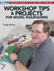 Workshop Tips & Projects